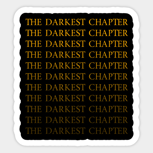 The Darkest Chapter Sticker by CorderyFX